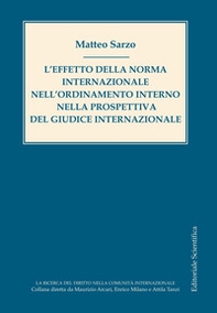 L'effetto della norma internazionale nell'ordinamento interno nella prospettiva del giudice internazionale - Librerie.coop