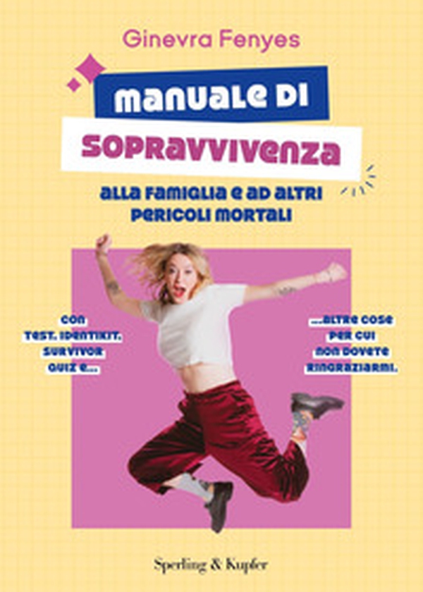 Manuale di sopravvivenza alla famiglia e ad altri pericoli mortali - Librerie.coop Manuale di sopravvivenza alla famiglia e ad altri pericoli mortali - Librerie.coop