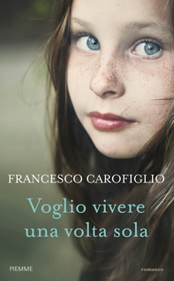 Voglio vivere una volta sola - Librerie.coop Voglio vivere una volta sola - Librerie.coop