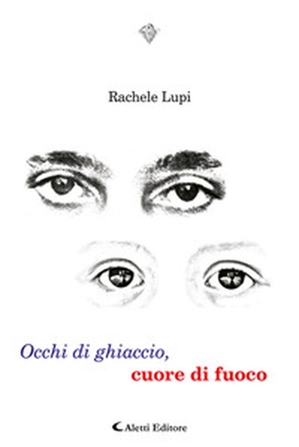 Occhi di ghiaccio, cuore di fuoco - Librerie.coop