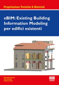 eBIM: Existing Building Information Modeling per edifici esistenti - Librerie.coop
