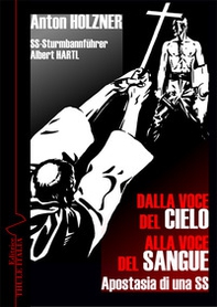 Dalla voce del cielo alla voce del sangue. Apostasia di una SS - Librerie.coop