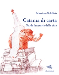Catania di carta. Guida letteraria della città - Librerie.coop
