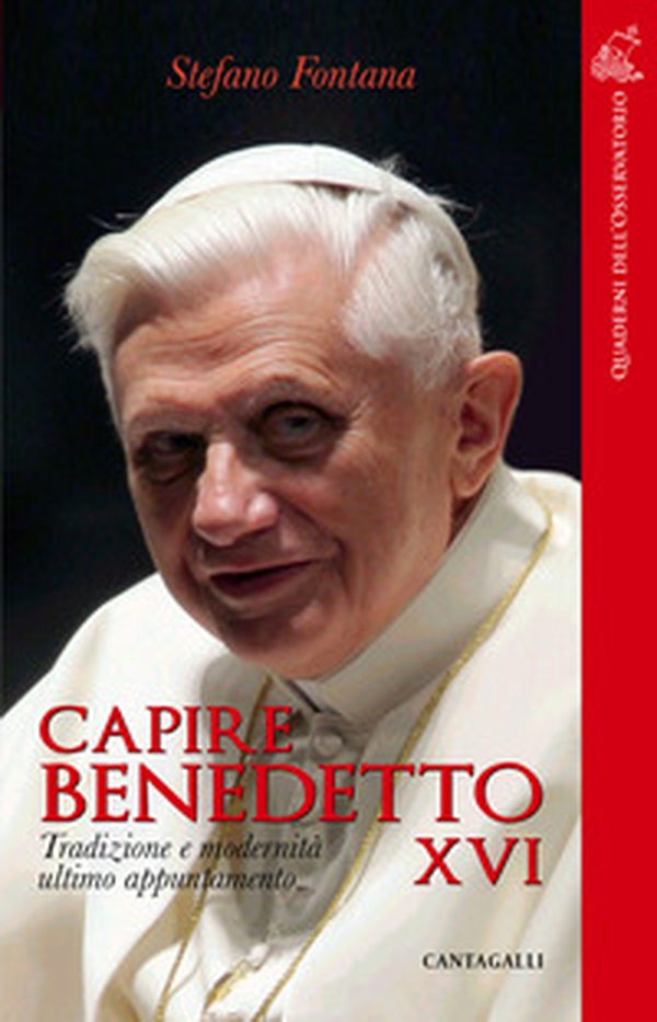Capire Benedetto XVI. Tradizione e modernità ultimo appuntamento - Librerie.coop Capire Benedetto XVI. Tradizione e modernità ultimo appuntamento - Librerie.coop