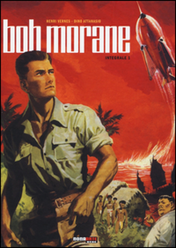 Bob Morane. L'integrale - Vol. 1 - Librerie.coop Bob Morane. L'integrale - Vol. 1 - Librerie.coop