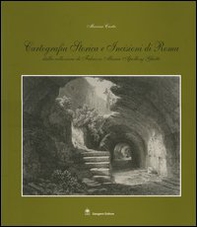 Cartografia storica e incisioni a Roma. Dalla collezione di Fabrizio Maria Apollonj Ghetti - Librerie.coop Cartografia storica e incisioni a Roma. Dalla collezione di Fabrizio Maria Apollonj Ghetti - Librerie.coop