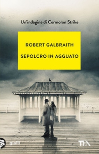 Sepolcro in agguato. Un'indagine di Cormoran Strike - Librerie.coop