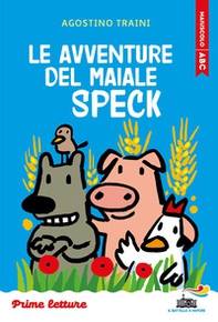 Le avventure del maiale Speck. Stampatello maiuscolo - Librerie.coop