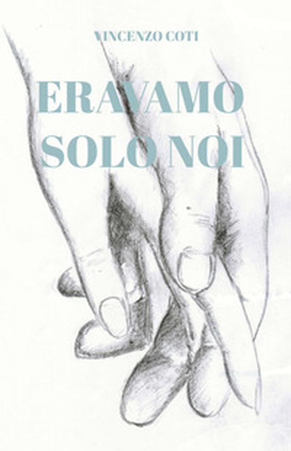 Eravamo solo noi - Librerie.coop Eravamo solo noi - Librerie.coop
