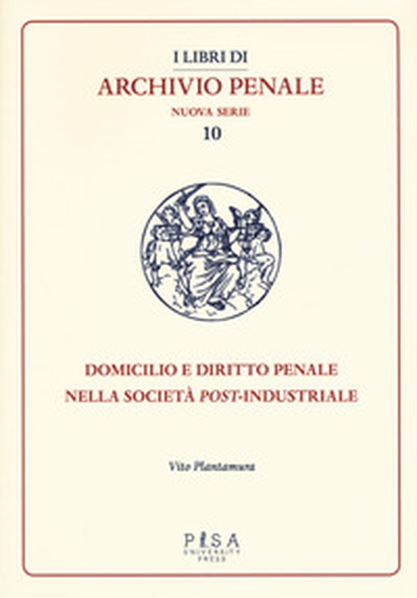 Domicilio e diritto penale nella società post-industriale - Librerie.coop Domicilio e diritto penale nella società post-industriale - Librerie.coop