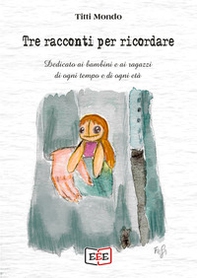 Tre racconti per ricordare - Librerie.coop