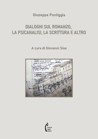 Dialoghi sul romanzo, la psicanalisi, la scrittura e altro - Librerie.coop Dialoghi sul romanzo, la psicanalisi, la scrittura e altro - Librerie.coop