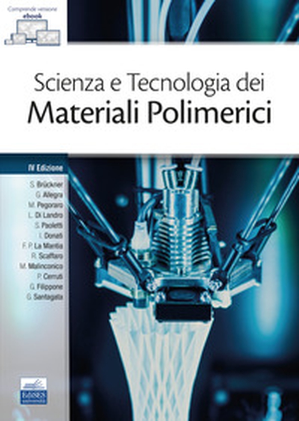 Scienza e tecnologia dei materiali polimerici - Librerie.coop Scienza e tecnologia dei materiali polimerici - Librerie.coop