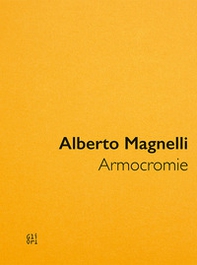 Alberto Magnelli. Armocromie. Catalogo della mostra (Milano, 11 novembre 2022-19 febbraio 2023). Ediz. inglese - Librerie.coop