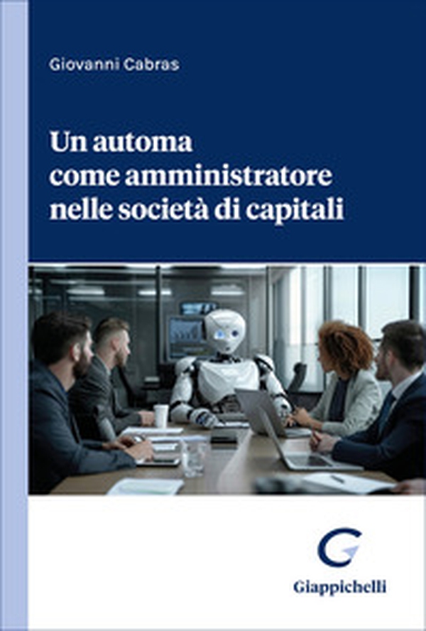Un automa come amministratore nelle società di capitali - Librerie.coop