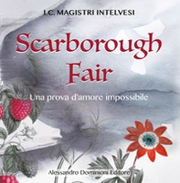Scarborough Fair. Una prova d'amore impossibile - Librerie.coop