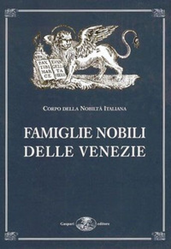 Famiglie nobili delle Venezie - Librerie.coop