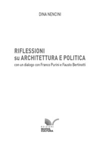 Riflessioni su architettura e politica con un dialogo con Franco Purini e Fausto Bertinotti - Librerie.coop