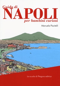 Guida di Napoli per bambini curiosi - Librerie.coop