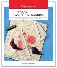 Case anche per bambini - Librerie.coop