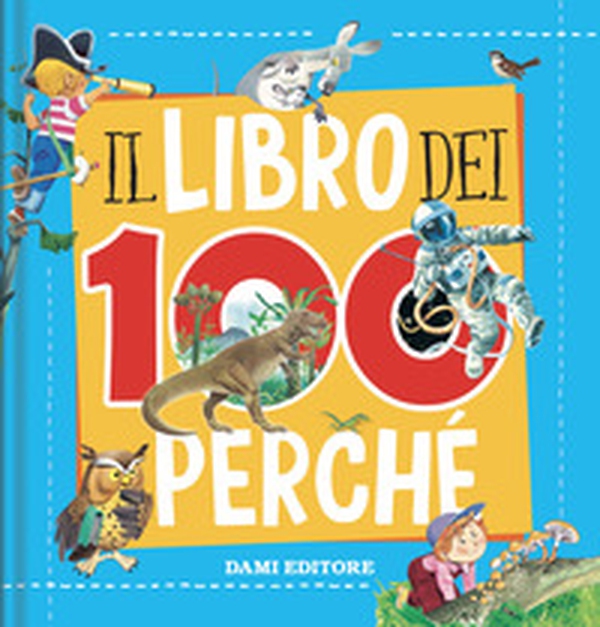 Il libro dei 100 perché - Librerie.coop