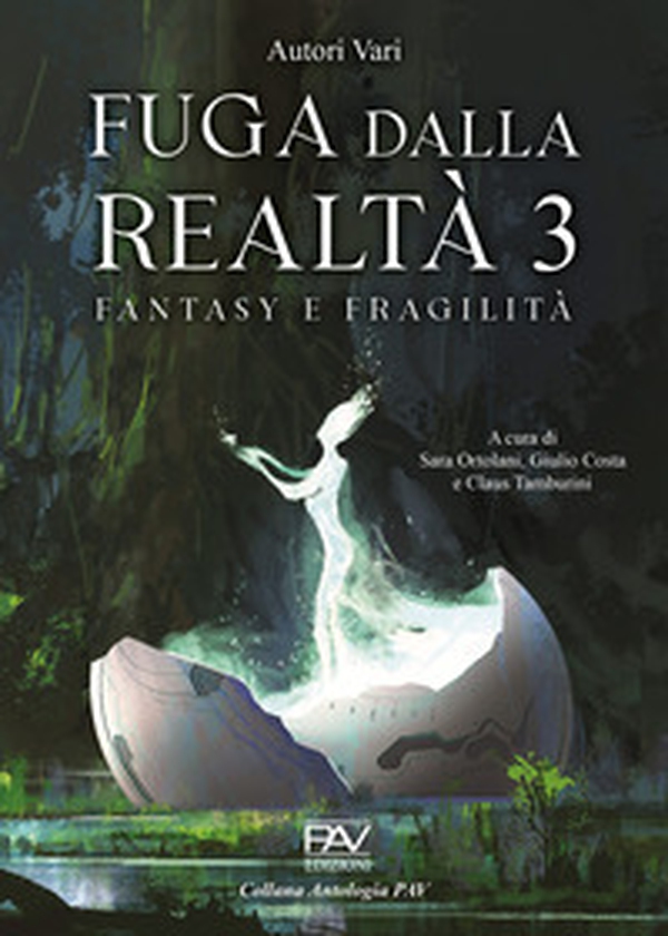 Fuga dalla realtà. Fantasy e fragilità - Vol. 3 - Librerie.coop