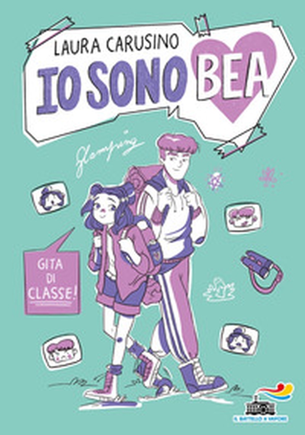 Gita di classe! Io sono Bea - Librerie.coop Gita di classe! Io sono Bea - Librerie.coop
