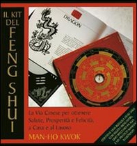 Il kit del feng shui. La via cinese per ottenere salute, prosperità e felicità, a casa e al lavoro - Librerie.coop Il kit del feng shui. La via cinese per ottenere salute, prosperità e felicità, a casa e al lavoro - Librerie.coop