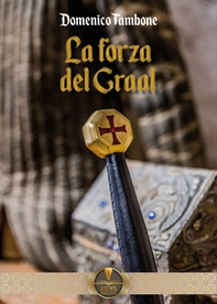La forza del Graal - Librerie.coop La forza del Graal - Librerie.coop