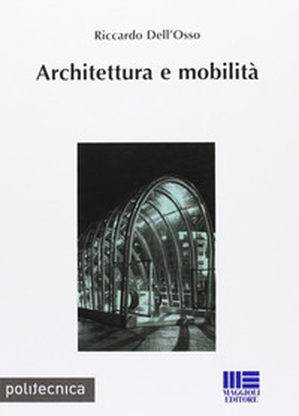 Architettura e mobilità - Librerie.coop Architettura e mobilità - Librerie.coop