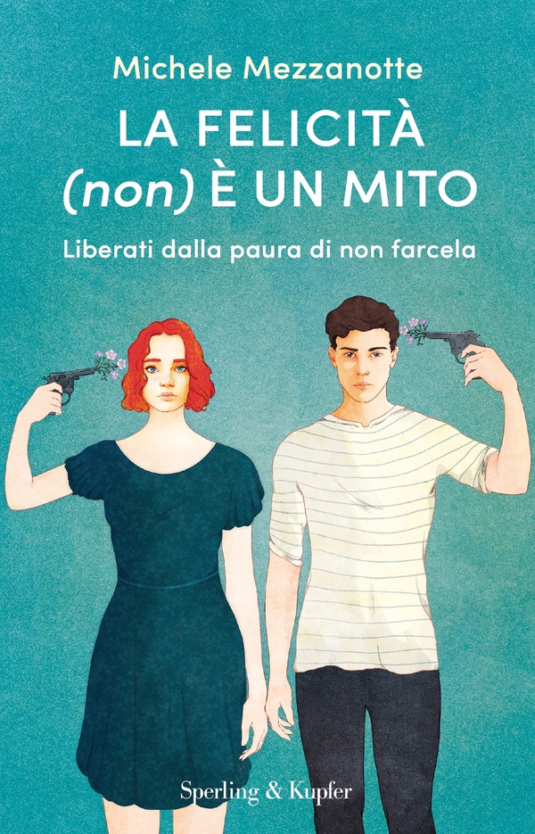 La felicità (non) è un mito - Librerie.coop La felicità (non) è un mito - Librerie.coop