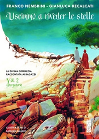 Uscimmo a riveder le stelle. La Divina Commedia raccontata ai ragazzi - Vol. 2 - Librerie.coop Uscimmo a riveder le stelle. La Divina Commedia raccontata ai ragazzi - Vol. 2 - Librerie.coop