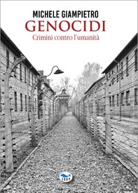Genocidi. Crimini contro l'umanità - Librerie.coop Genocidi. Crimini contro l'umanità - Librerie.coop