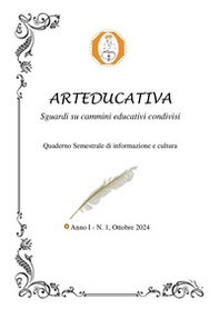 Arteducativa. Sguardi su cammini educativi condivisi. Quaderno semestrale di informazione e cultura - Librerie.coop