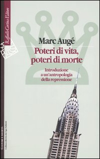 Poteri di vita, poteri di morte. Introduzione a un'antropologia della repressione - Librerie.coop Poteri di vita, poteri di morte. Introduzione a un'antropologia della repressione - Librerie.coop