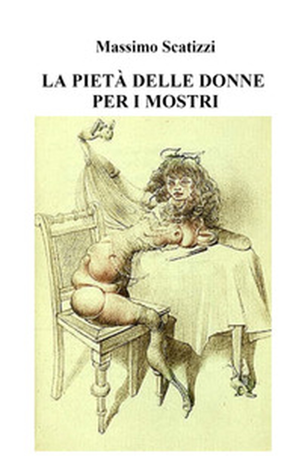 La pietà delle donne per i mostri - Librerie.coop La pietà delle donne per i mostri - Librerie.coop