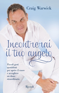 Incontrerai il tuo angelo - Librerie.coop Incontrerai il tuo angelo - Librerie.coop
