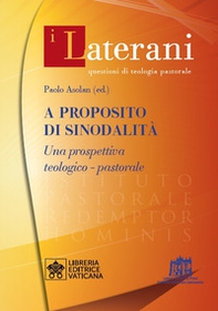 A proposito di sinodalità. Una prospettiva teologico-pastorale - Librerie.coop