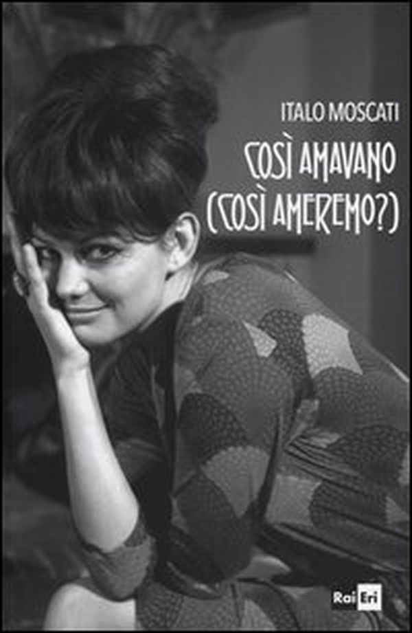 Così si amavano (così ameremo?) - Librerie.coop Così si amavano (così ameremo?) - Librerie.coop