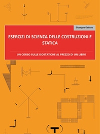 Esercizi di scienza delle costruzioni e statica - Librerie.coop