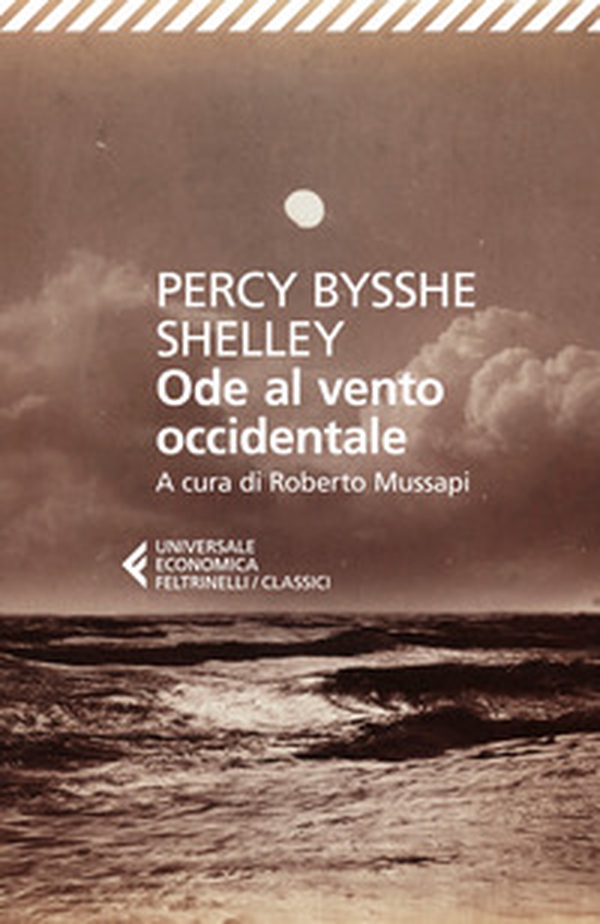 Ode al vento occidentale e altre poesie. Testo originale a fronte - Librerie.coop Ode al vento occidentale e altre poesie. Testo originale a fronte - Librerie.coop