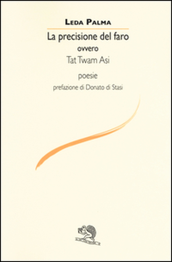 La precisione del faro ovvero Tat Twam Asi - Librerie.coop La precisione del faro ovvero Tat Twam Asi - Librerie.coop