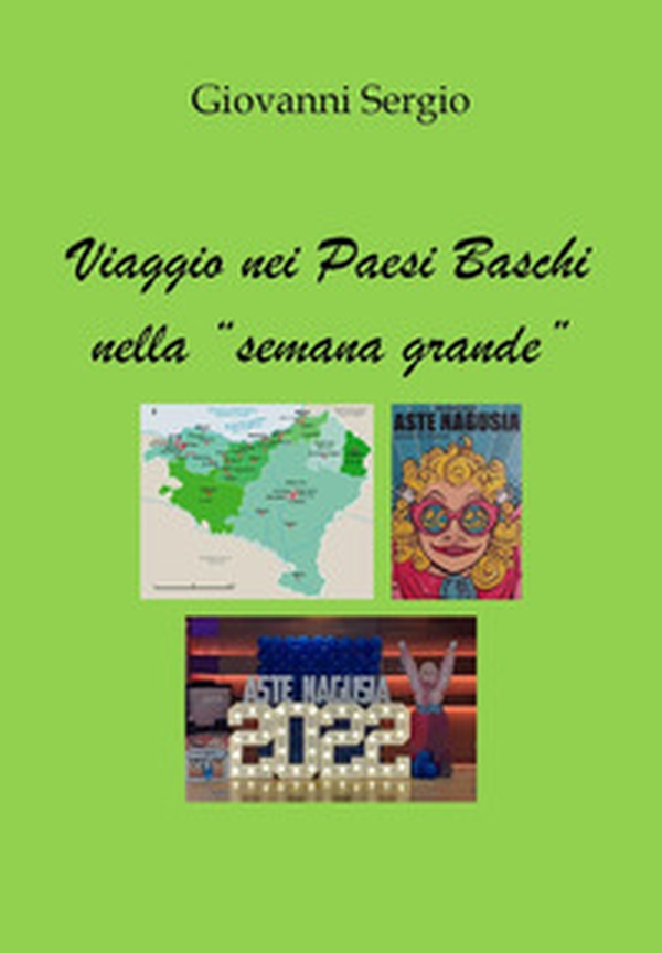 Viaggio nei Paesi Baschi nella «semana grande» - Librerie.coop Viaggio nei Paesi Baschi nella «semana grande» - Librerie.coop