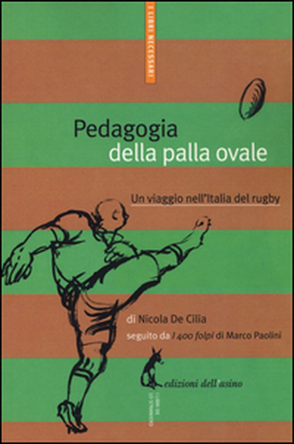 Pedagogia della palla ovale. Un viaggio nell'Italia del rugby - Librerie.coop Pedagogia della palla ovale. Un viaggio nell'Italia del rugby - Librerie.coop