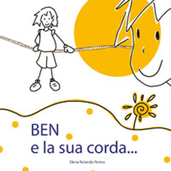 Ben e la sua corda - Librerie.coop Ben e la sua corda - Librerie.coop