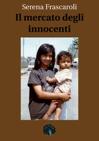 Il mercato degli innocenti - Librerie.coop