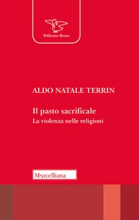 Il pasto sacrificale. La violenza nelle religioni - Librerie.coop