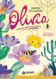 Olivia. Storia di un'ape nel deserto - Librerie.coop