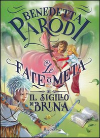 Le fate a metà e il sigillo di Brina - Librerie.coop
