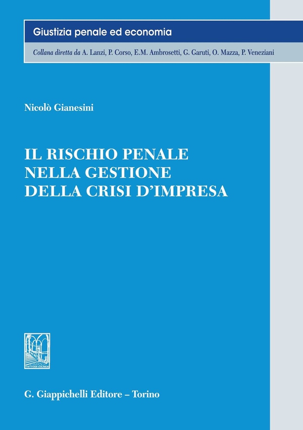 Il rischio penale nella gestione della crisi d'impresa - Librerie.coop Il rischio penale nella gestione della crisi d'impresa - Librerie.coop